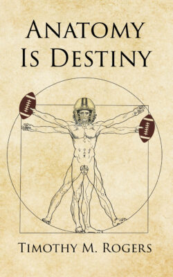 Anatomy is Destiny