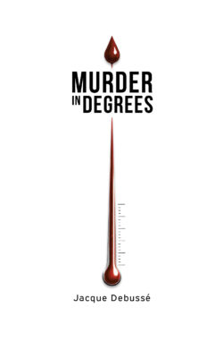 Murder in Degrees
