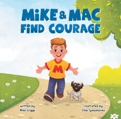 Mike & Mac Find Courage