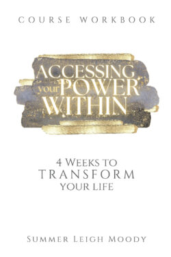 ACCESSING YOUR POWER WITHIN Course Workbook