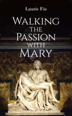 Walking the Passion with Mary