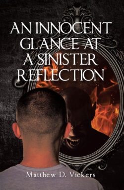 An Innocent Glance at a Sinister Reflection