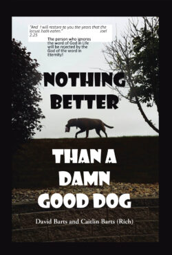 Nothing Better Than a Damn Good Dog