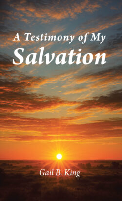 A Testimony of My Salvation