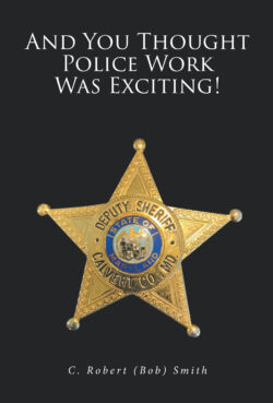 And You Thought Police Work Was Exciting!