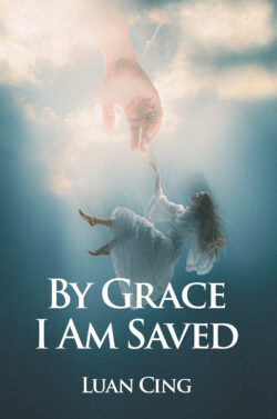 By Grace I Am Saved