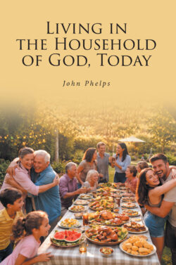 Living in the Household of GOD, Today