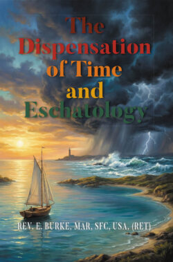 The Dispensation of Time and Eschatology