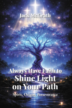 Always Have Faith To Shine Light On Your Path
