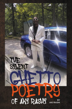 The Silent Ghetto Poetry Of Aki Rashi