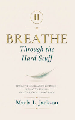 Breathe Through the Hard Stuff