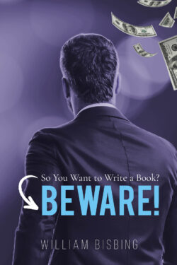 So You Want to Write a Book? BEWARE!