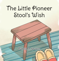 The Little Pioneer Stool's Wish