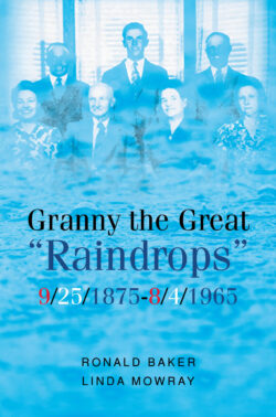 Granny the Great "Raindrops" 9-25-1875 - 8-4-1965