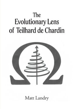 The Evolutionary Lens of Teilhard de Chardin