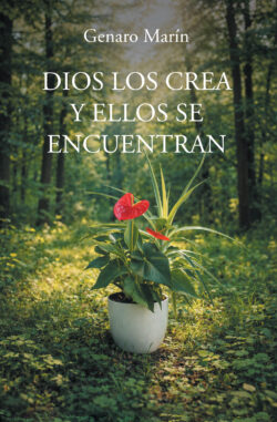 DIOS LOS CREA Y ELLOS SE ENCUENTRAN