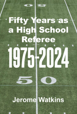 Fifty Years as a High School Referee 1975-2024