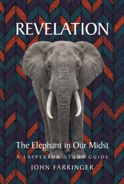 Revelation: The Elephant in Our Midst