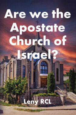 Are we the Aposate Church of Israel?