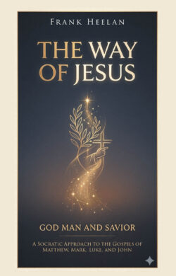 The Way of Jesus God-Man and Savior