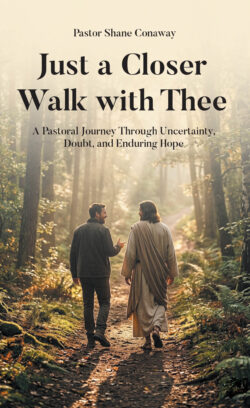 Just a Closer Walk with Thee