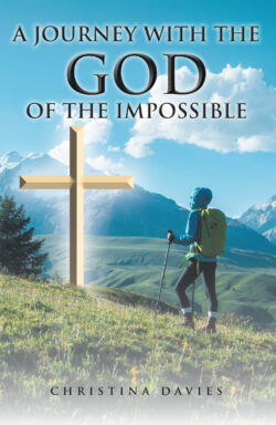 A JOURNEY WITH THE GOD OF THE IMPOSSIBLE