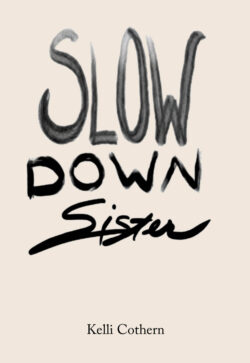 Slow Down Sister