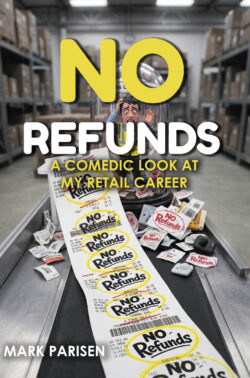 No Refunds A Comedic Look at My Retail Career