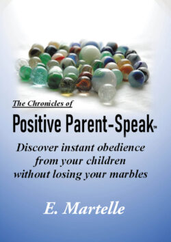 The Chronicles of Positive Parent-Speak
