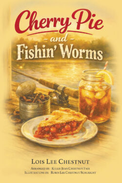 CHERRY PIE AND FISHIN' WORMS