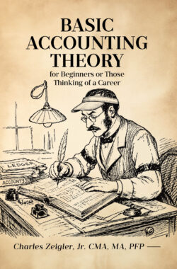 Basic Accounting Theory for Beginners or Those Thinking of a Career