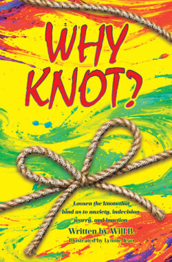 WHY KNOT?