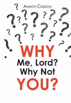 WHY Me, Lord? Why Not YOU?