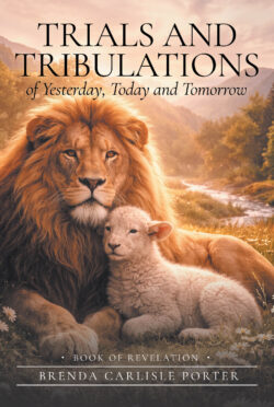 Trials and Tribulations of Yesterday, Today and Tomorrow