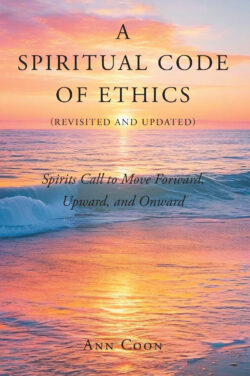 A Spiritual Code of Ethics (Revisited and Updated)