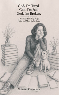 God, I'm Tired. God, I'm Sad. God, I'm Broken.