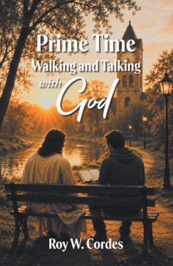 Prime Time Walking and Talking with God