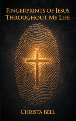 Fingerprints of Jesus Throughout My Life
