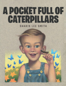 A Pocket Full of Caterpillars