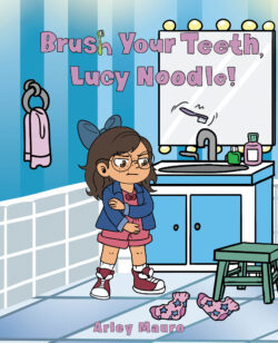 Brush Your Teeth, Lucy Noodle!