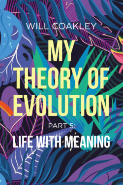 My Theory of Evolution
