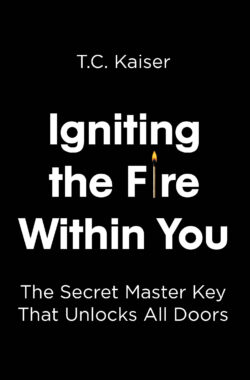 Igniting the Fire Within You