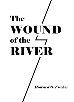 The Wound of the River