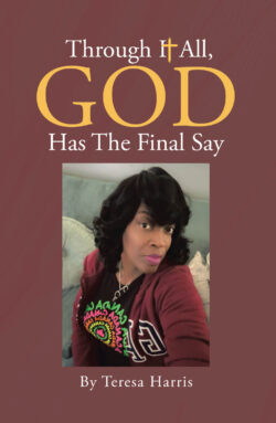 Through It All, God Has The Final Say