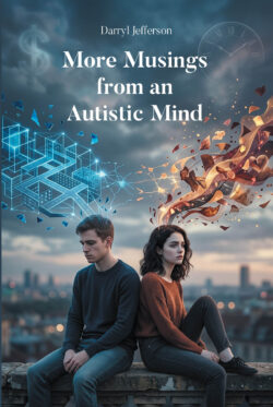 More Musings from an Autistic Mind