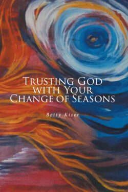 Trusting God with Your Change of Seasons