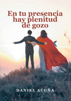 En tu presencia hay plenitud de gozo