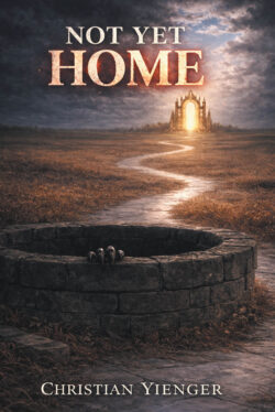 Not Yet Home