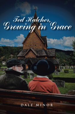 Ted Hatcher, Growing in Grace