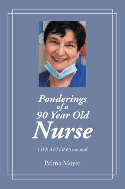 Ponderings of a 90 Year Old Nurse